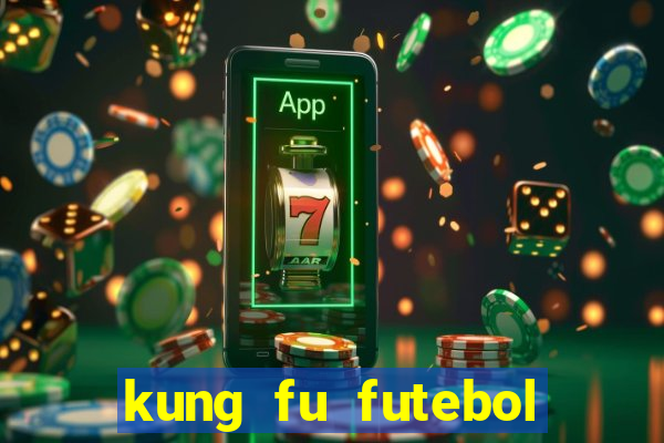 kung fu futebol clube download